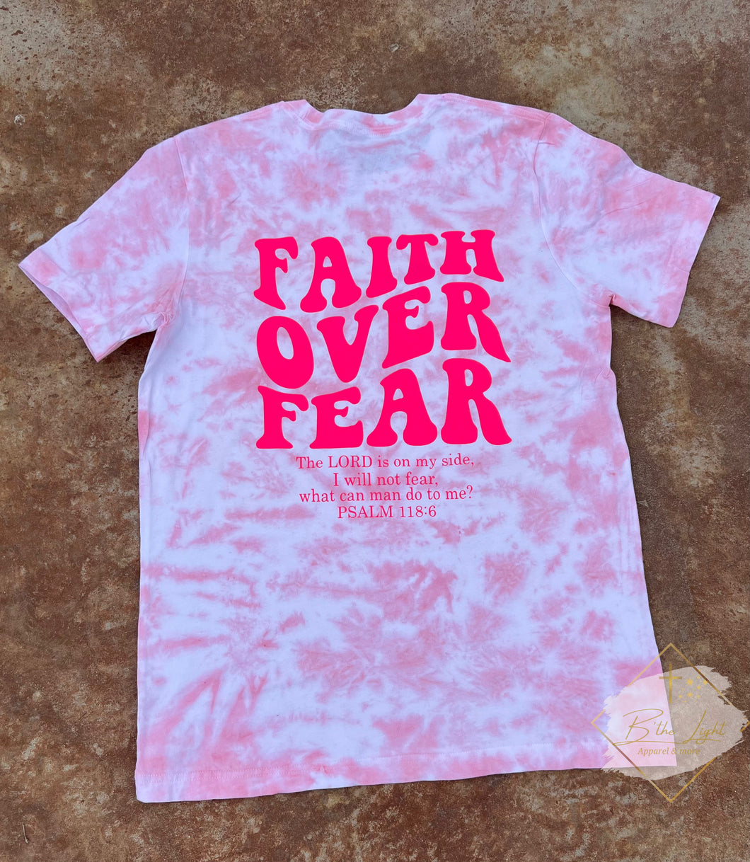 Faith over fear tie dye